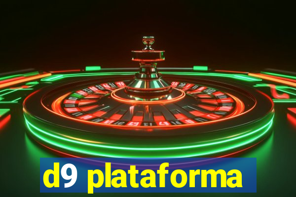 d9 plataforma